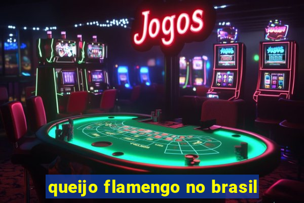 queijo flamengo no brasil